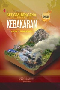 Image of KEBAKARAN MITIGASI BENCANA DI INDONESIA