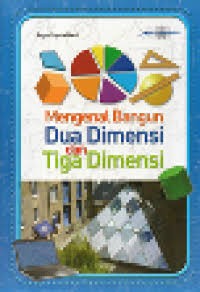 Image of MENGENAL BANGUN DUA DIMENSI DAN TIGA DIMENSI