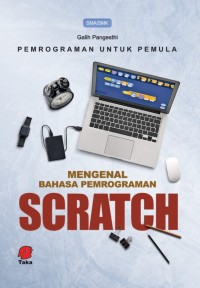 Image of PEMROGAMAN UNTUK PEMULA 
MENGENAL BAHASA PEMROGRAMAN SCRATCH