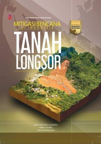 Image of TANAH LONGSOR MITIGASI BENCANA DI INDONESIA