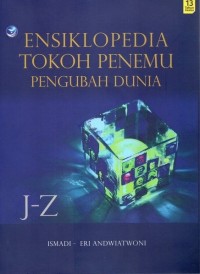 Ensiklopedia Tokoh Penemu Pengubah Dunia J-Z