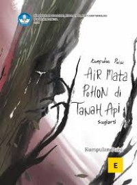 Image of Air Mata Pohon di Tanah Api